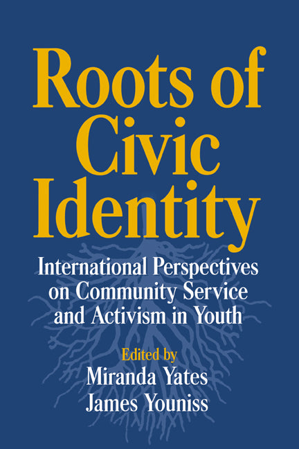 Roots of Civic Identity; International Perspectives on Community Service and Activism in Youth (Paperback / softback) 9780521028400