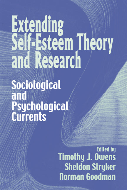 Extending Self-Esteem Theory and Research; Sociological and Psychological Currents (Paperback / softback) 9780521028424