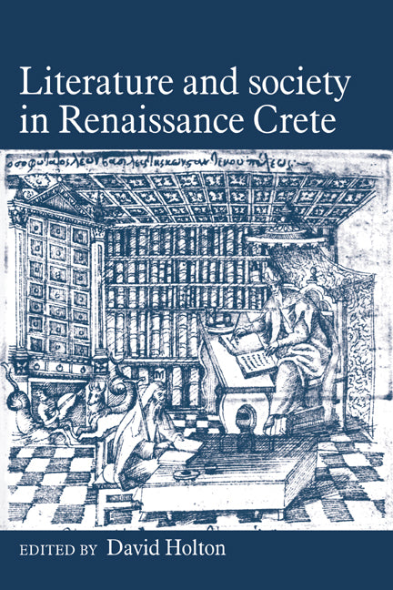 Literature and Society in Renaissance Crete (Paperback / softback) 9780521028516