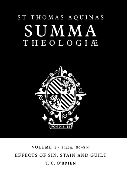 Summa Theologiae: Volume 27, Effects of Sin, Stain and Guilt; 1a2ae. 86-89 (Paperback / softback) 9780521029353