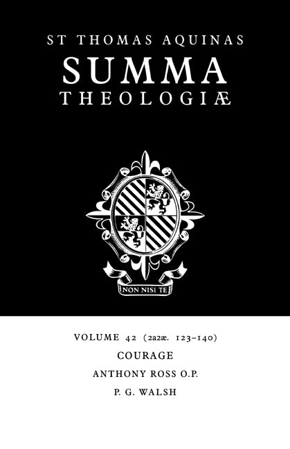 Summa Theologiae: Volume 42, Courage; 2a2ae. 123-140 (Paperback / softback) 9780521029506