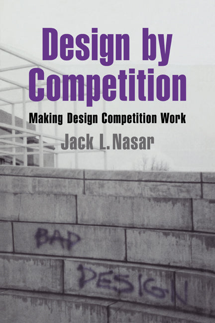 Design by Competition; Making Design Competition Work (Paperback / softback) 9780521029704