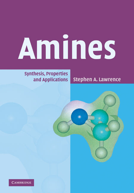 Amines; Synthesis, Properties and Applications (Paperback / softback) 9780521029728