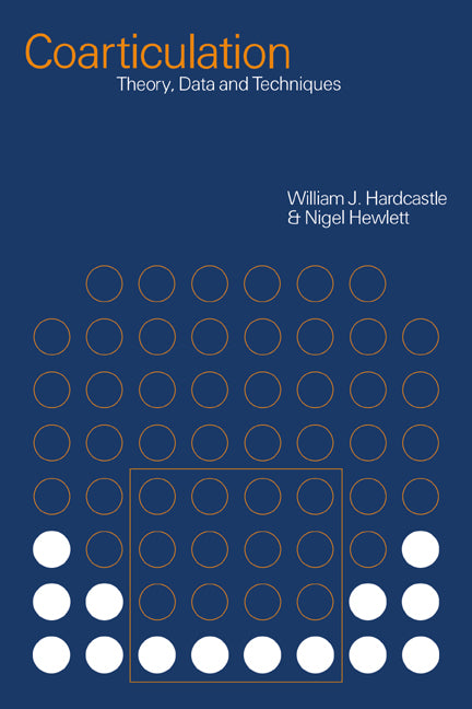 Coarticulation; Theory, Data and Techniques (Paperback / softback) 9780521029858