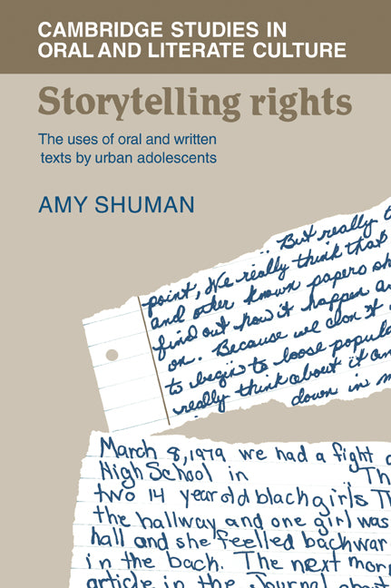 Storytelling Rights; The Uses of Oral and Written Texts by Urban Adolescents (Paperback / softback) 9780521030045