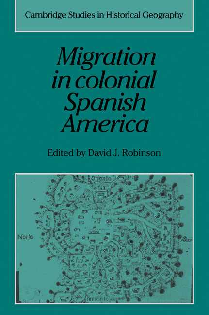 Migration in Colonial Spanish America (Paperback / softback) 9780521030281