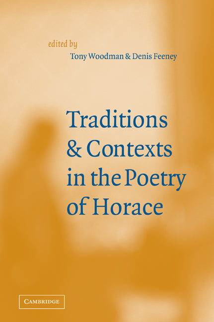 Traditions and Contexts in the Poetry of Horace (Paperback / softback) 9780521030342