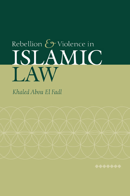 Rebellion and Violence in Islamic Law (Paperback / softback) 9780521030571