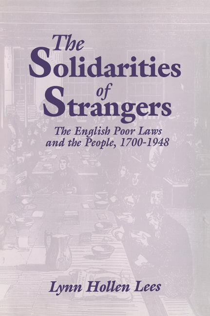 The Solidarities of Strangers; The English Poor Laws and the People, 1700–1948 (Paperback / softback) 9780521030663