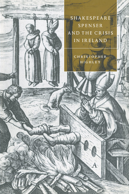 Shakespeare, Spenser, and the Crisis in Ireland (Paperback / softback) 9780521030830