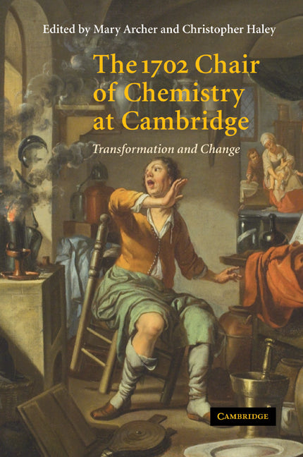 The 1702 Chair of Chemistry at Cambridge; Transformation and Change (Paperback / softback) 9780521030854