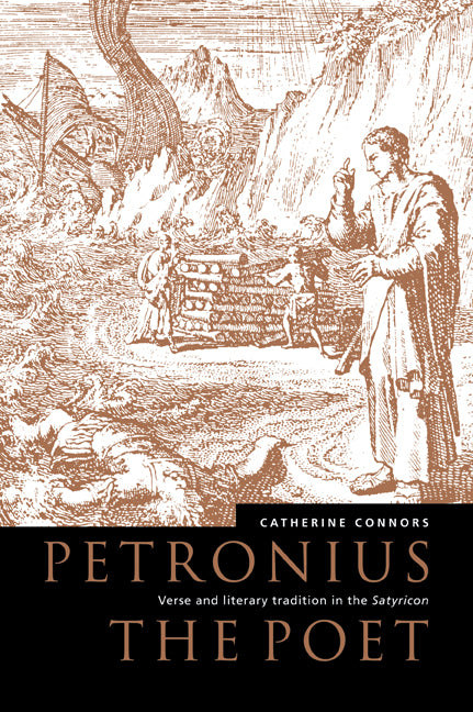 Petronius the Poet; Verse and Literary Tradition in the Satyricon (Paperback / softback) 9780521030892