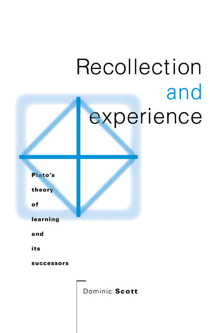 Recollection and Experience; Plato's Theory of Learning and its Successors (Paperback / softback) 9780521030915