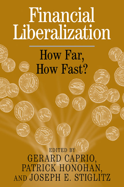 Financial Liberalization; How Far, How Fast? (Paperback / softback) 9780521030991