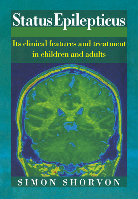 Status Epilepticus; Its Clinical Features and Treatment in Children and Adults (Paperback / softback) 9780521031141