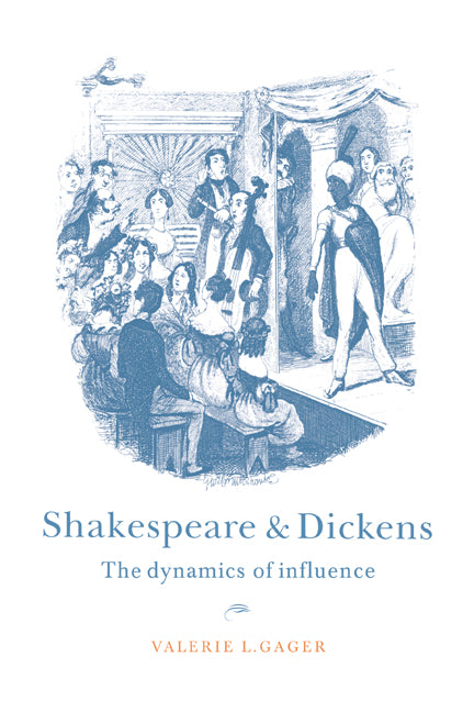 Shakespeare and Dickens; The Dynamics of Influence (Paperback / softback) 9780521031516
