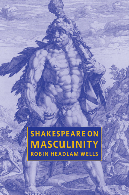 Shakespeare on Masculinity (Paperback / softback) 9780521031530