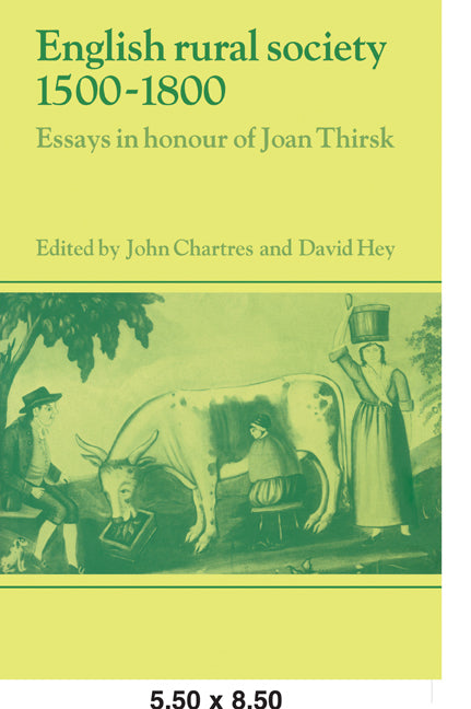 English Rural Society, 1500–1800; Essays in Honour of Joan Thirsk (Paperback / softback) 9780521031561