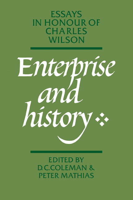 Enterprise and History; Essays in Honour of Charles Wilson (Paperback / softback) 9780521031578