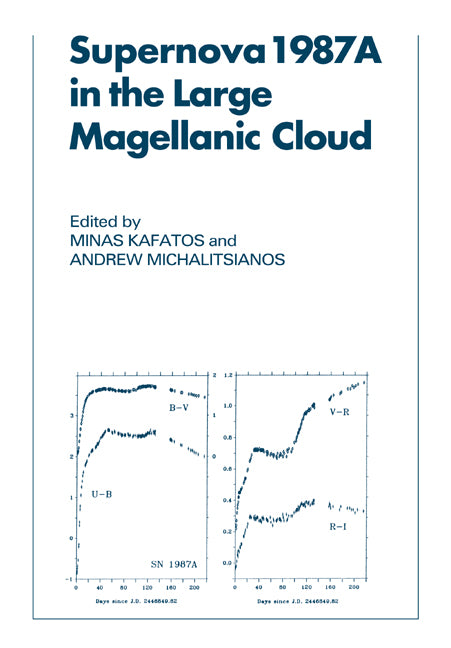 Supernova 1987A in the Large Magellanic Cloud; Proceedings of the Fourth George Mason Astrophysics Workshop held at the George Mason University, Fairfax, Viginia, 12–14 October, 1987 (Paperback / softback) 9780521031615