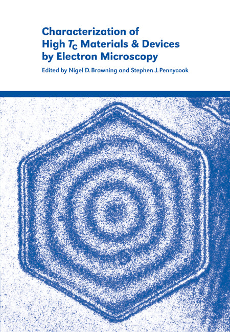 Characterization of High Tc Materials and Devices by Electron Microscopy (Paperback / softback) 9780521031707