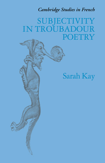 Subjectivity in Troubadour Poetry (Paperback / softback) 9780521031745