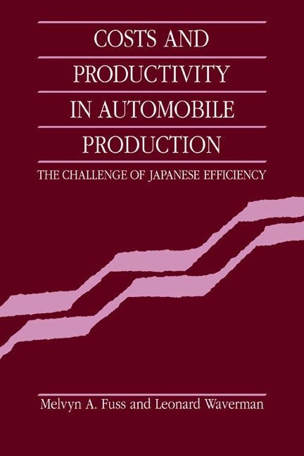 Costs and Productivity in Automobile Production; The Challenge of Japanese Efficiency (Paperback / softback) 9780521031752