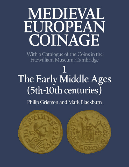 Medieval European Coinage: Volume 1, The Early Middle Ages (5th–10th Centuries) (Paperback / softback) 9780521031776