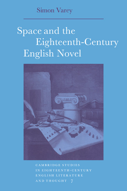 Space and the Eighteenth-Century English Novel (Paperback / softback) 9780521031790