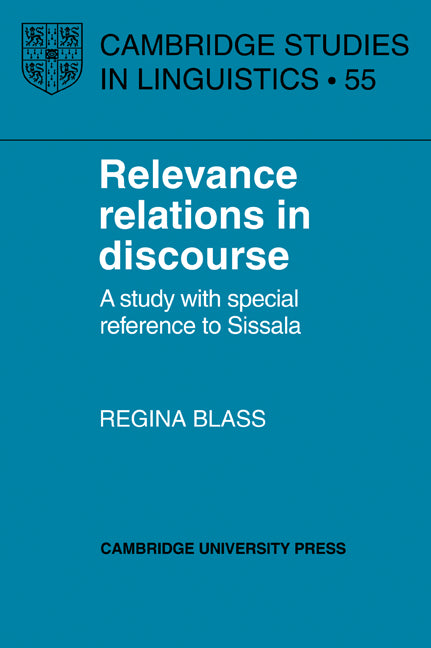 Relevance Relations in Discourse; A Study with Special Reference to Sissala (Paperback / softback) 9780521032049