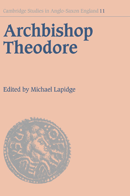 Archbishop Theodore; Commemorative Studies on his Life and Influence (Paperback / softback) 9780521032100