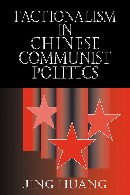 Factionalism in Chinese Communist Politics (Paperback / softback) 9780521032582