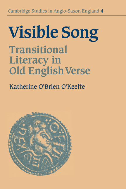 Visible Song; Transitional Literacy in Old English Verse (Paperback / softback) 9780521032643