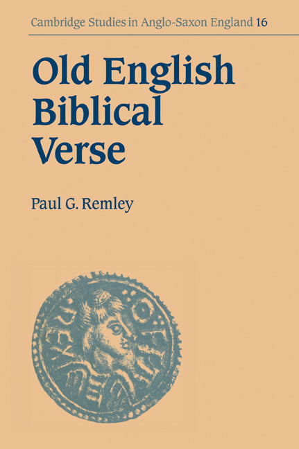 Old English Biblical Verse; Studies in Genesis, Exodus and Daniel (Paperback / softback) 9780521032803