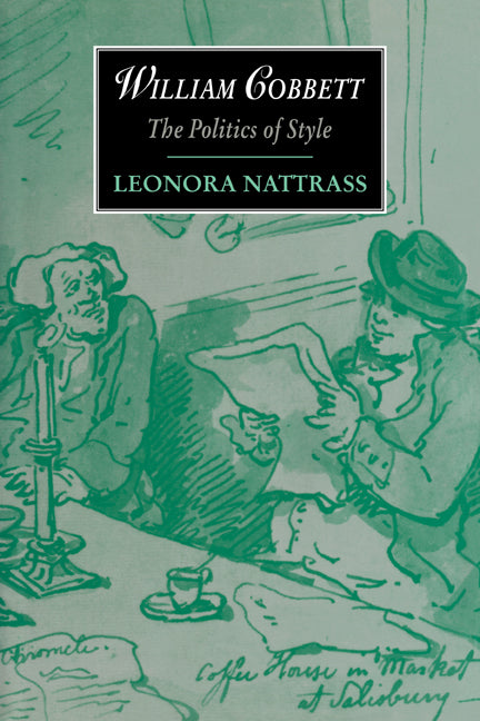 William Cobbett; The Politics of Style (Paperback / softback) 9780521033428