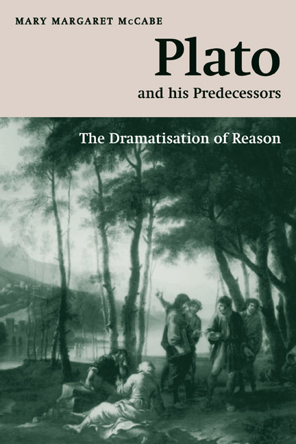 Plato and his Predecessors; The Dramatisation of Reason (Paperback / softback) 9780521033794