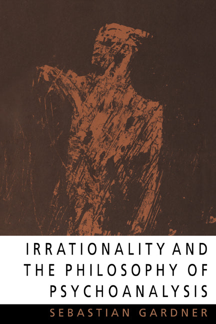 Irrationality and the Philosophy of Psychoanalysis (Paperback / softback) 9780521033879