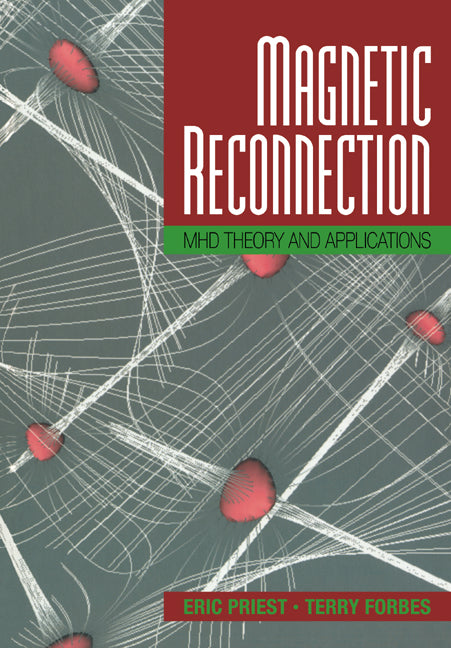 Magnetic Reconnection; MHD Theory and Applications (Paperback / softback) 9780521033947