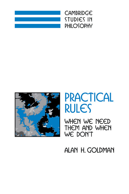 Practical Rules; When We Need Them and When We Don't (Paperback / softback) 9780521034074