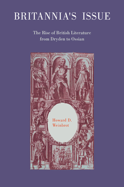 Britannia's Issue; The Rise of British Literature from Dryden to Ossian (Paperback / softback) 9780521034104