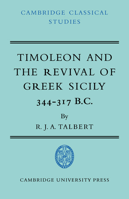 Timoleon and the Revival of Greek Sicily; 344–317 B.C. (Paperback / softback) 9780521034135