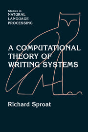 A Computational Theory of Writing Systems (Hardback) 9780521663403