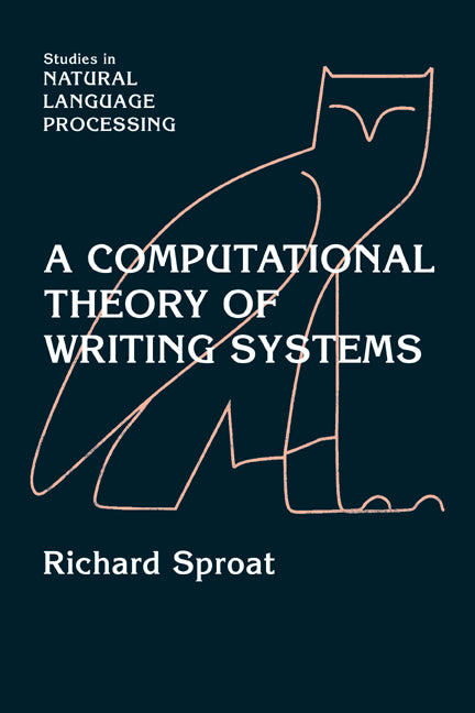 A Computational Theory of Writing Systems (Paperback / softback) 9780521034227