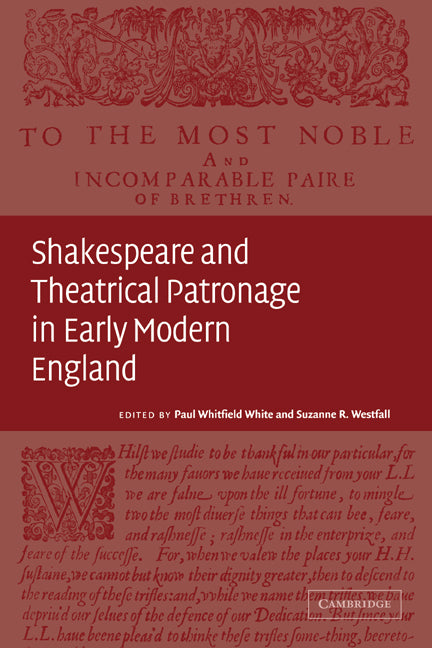 Shakespeare and Theatrical Patronage in Early Modern England (Paperback / softback) 9780521034302