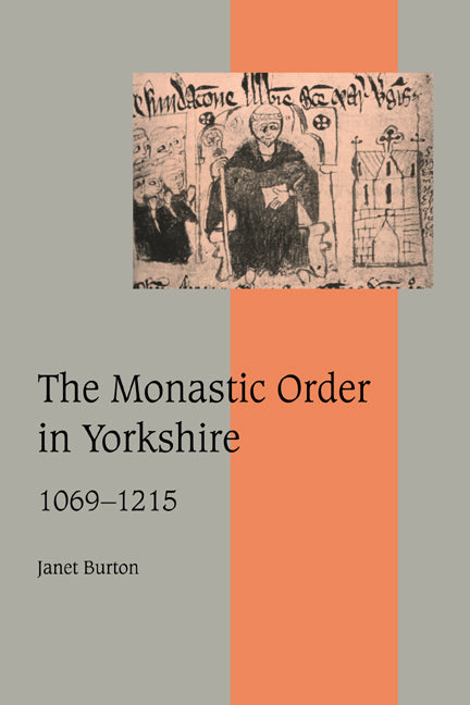 The Monastic Order in Yorkshire, 1069–1215 (Paperback / softback) 9780521034463