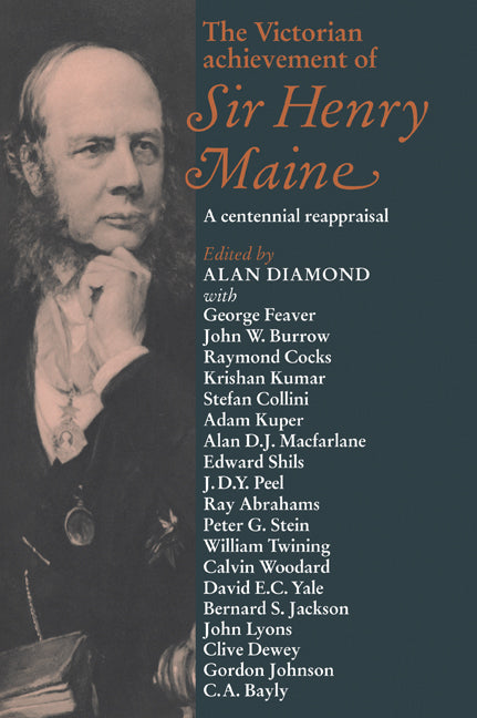 The Victorian Achievement of Sir Henry Maine; A Centennial Reappraisal (Paperback / softback) 9780521034548