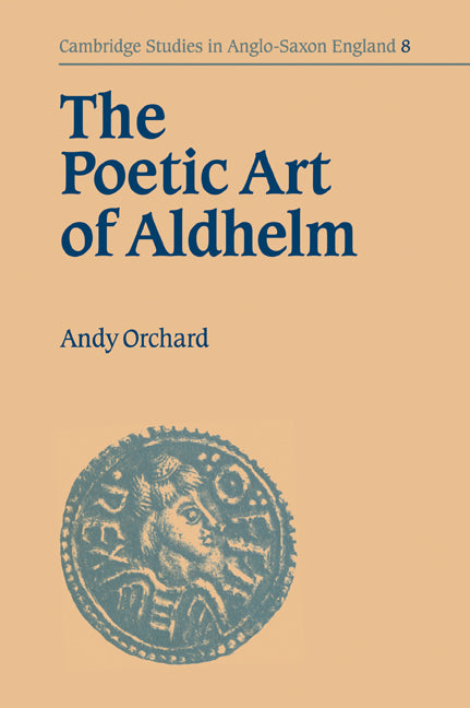 The Poetic Art of Aldhelm (Paperback / softback) 9780521034579