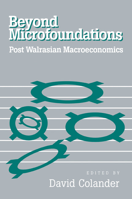 Beyond Microfoundations; Post Walrasian Economics (Paperback / softback) 9780521034586