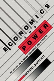 Economics and Power; An Inquiry into Human Relations and Markets (Hardback) 9780521355629