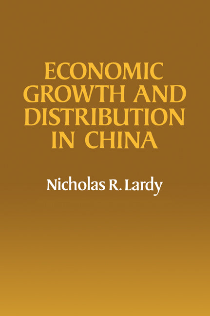 Economic Growth and Distribution in China (Paperback / softback) 9780521034630